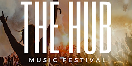 THE HUB MUSIC FESTIVAL  primary image