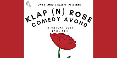 Klap(n)Rose #4: Comedy Avond at Filmhuis Klappei primary image