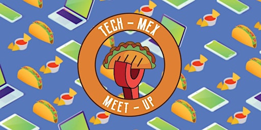 Primaire afbeelding van Tech-Mex  Networking: July 2024