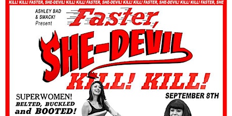 Faster She-Devil! Kill! Kill!