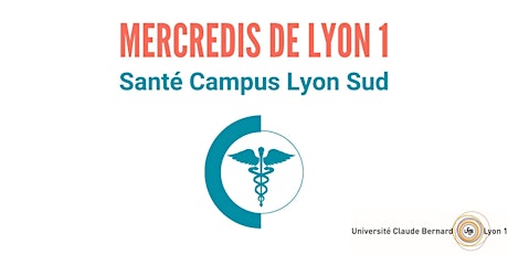 Mercredis de Lyon 1 - SANTÉ CAMPUS LYON SUD