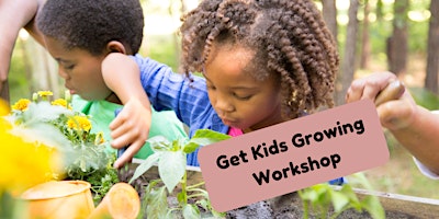 Imagem principal do evento Get Kids Growing - Gardening Workshop