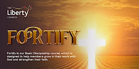 FORTIFY - Discipleship Class at The Liberty Church