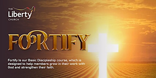 Primaire afbeelding van FORTIFY - Discipleship Class at The Liberty Church