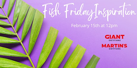 VIRTUAL February: Fish Friday Inspiration primary image