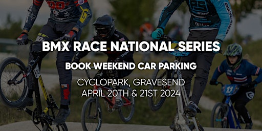 Imagem principal do evento BMX National Series 2024 - Weekend Car Parking