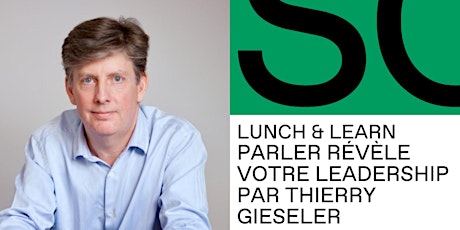 Primaire afbeelding van LUNCH & LEARN : Parler révèle votre leadership par Thierry Gieseler