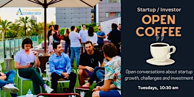 Image principale de Startup/ Investor Open Coffee. Let's talk Startups, Growth and Investing!