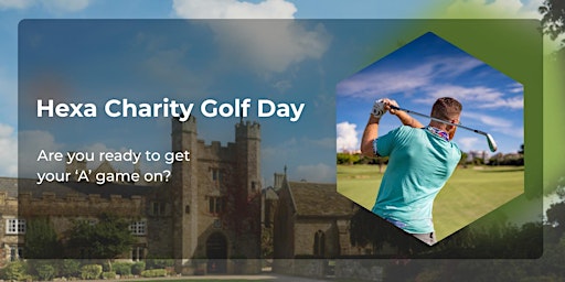 Imagem principal do evento Hexa Charity Golf Day 2024, St. Pierre Country Club, Chepstow