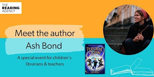 Primaire afbeelding van Meet the author: Ash Bond - Special event for librarians & teachers