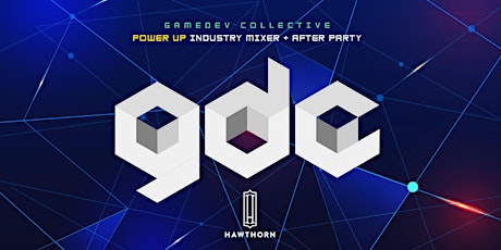 Hauptbild für GDC 2024 Power Up Mixer + After Party