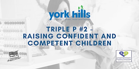 Triple P Seminar #2 - Raising Confident Competent Children