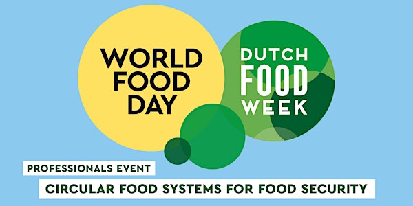 World Food Day 2019: Circular Food Systems for Food Security