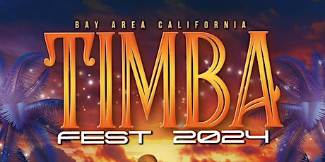 TIMBA FEST 2024 - San FranciscoCA