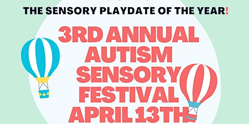 Primaire afbeelding van 3rd Annual Autism Sensory Festival