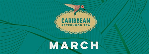 Collection image for Caribbean Afternoon Tea -March