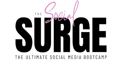 The Social Surge: The Ultimate Social Media Bootcamp primary image