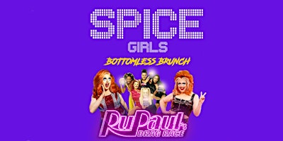 Spice Girls Bottomless Brunch hosted by RuPaul's Drag Race "JustMay" primary image