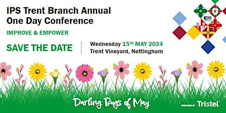 Darling Bugs of May- IPS Trent Branch annual conference