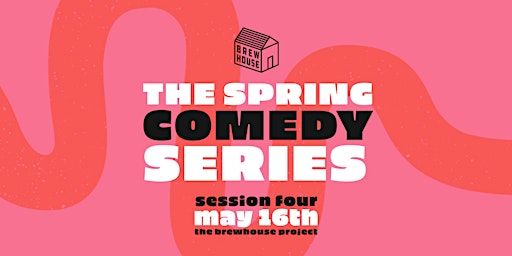 Primaire afbeelding van THE SPRING COMEDY SERIES: SESSION FOUR