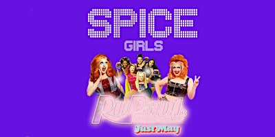 Imagem principal de Spice Girls Themed Party hosted by RuPaul's Drag Race "JustMay"