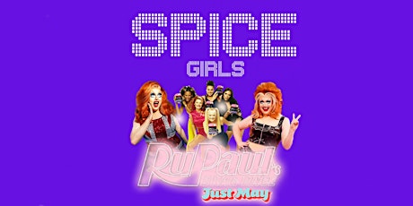 Spice Girls Themed Party hosted by RuPaul's Drag Race "JustMay"
