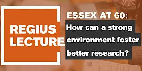 Essex at 60: How can a strong environment foster better research? primary image