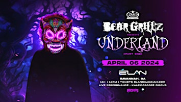 Immagine principale di Bear Grillz: Underland Tour at Elan Savannah (Sat, Apr. 6th) 