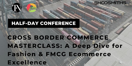 Cross Border Commerce Masterclass: For Fashion & FMCG Ecommerce Excellence