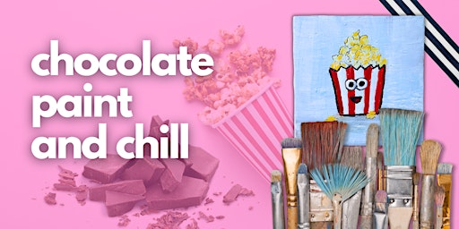 CHOCOLATE and CHILL: Edible Art Workshop And Rom-Com Soirée primary image