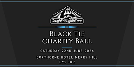 Tough Enough To Care Black Tie Ball