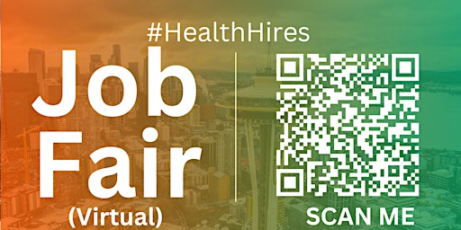 Primaire afbeelding van #HealthHires Virtual Job Fair / Career Expo Event #Seattle #SEA