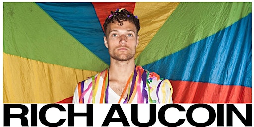 UPSTAIRS ENTERTAINMENT PRESENT : RICH AUCOIN primary image