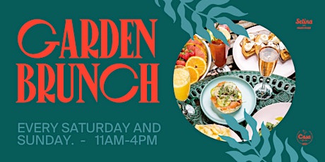 Garden Brunch - Every Weekend