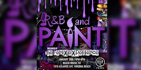 The Fenix Experience presents R&B and Paint at Beachhouse 757! primary image