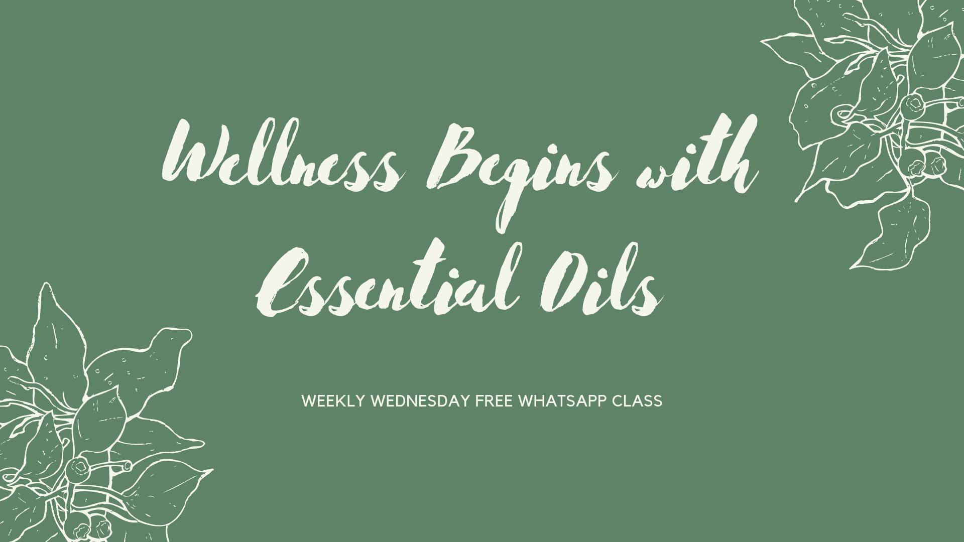 Wellness with Essentials Oils (Free Whatsapp Online Class)