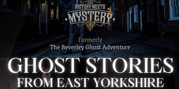 Ghost Stories of East Yorkshire' in the Plotting Parlour / Olde White Harte