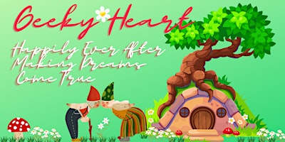 Primaire afbeelding van Geeky Heart:  Happily Ever After Making Dreams Come True