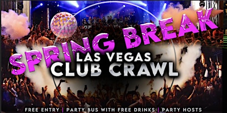 Spring Break Las Vegas Club Crawl