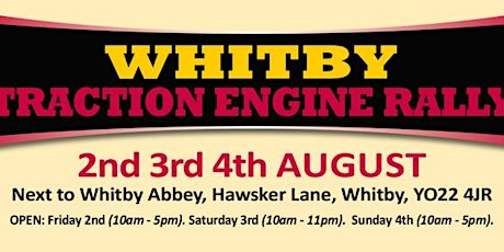 Whitby Traction Engine Rally 2024 - Admission Tickets