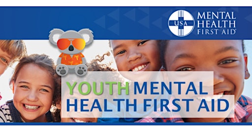 Primaire afbeelding van YOUTH MENTAL HEALTH FIRST AID (For Adults Assisting YOUTH) "VIRTUAL"