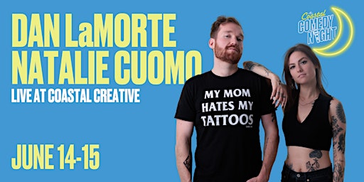 Immagine principale di Natalie Cuomo & Dan LaMorte - Coastal Comedy Night 