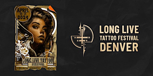 Imagem principal do evento Long Live Tattoo Festival-Black Hawk CO