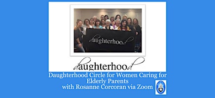 Hauptbild für Daughterhood Circle for Women Caring for Elderly Parents