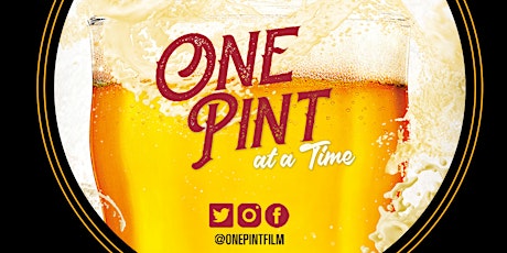 One Pint at a Time Documentary Film Screening... and other stuff