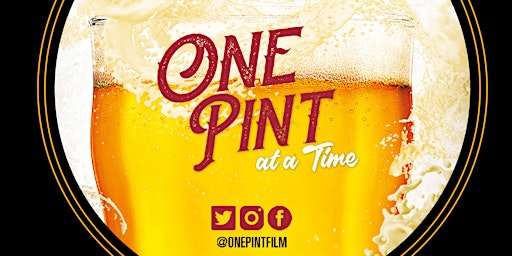 Imagem principal do evento One Pint at a Time Documentary Film Screening... and other stuff