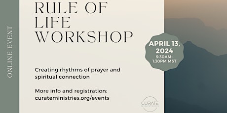 Rule of Life Workshop for Any and Everyone