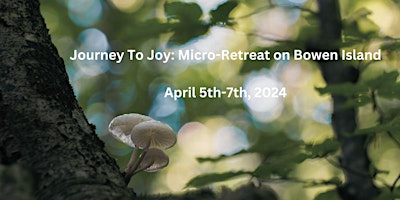 Image principale de Journey To Joy: Micro-Retreat on Bowen Island