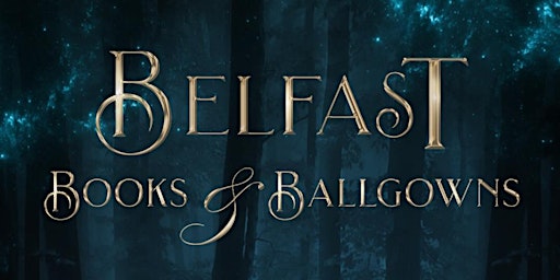 Imagem principal do evento Belfast Books and Ballgowns
