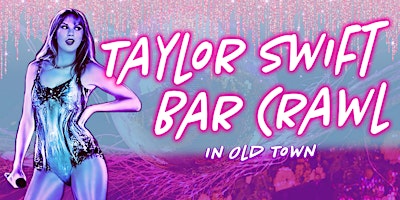 Primaire afbeelding van Taylor Swift Bar Crawl: Eras, Ex's and Everything Taylor